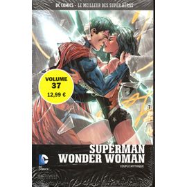 Dc Comics Le Meilleur Des Super-Héros : Superman/Wonder Woman : Couple Mythique 37 