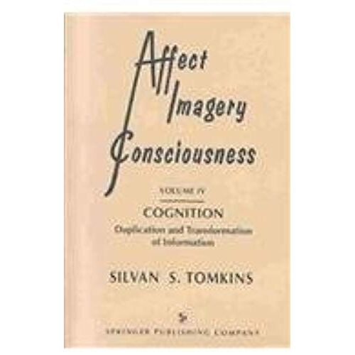 Affect Imagery Consciousness: Cognition: Duplication And Transformation Of Information Vol 4