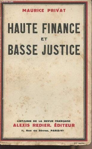 Haute Finance Et Basse Justice