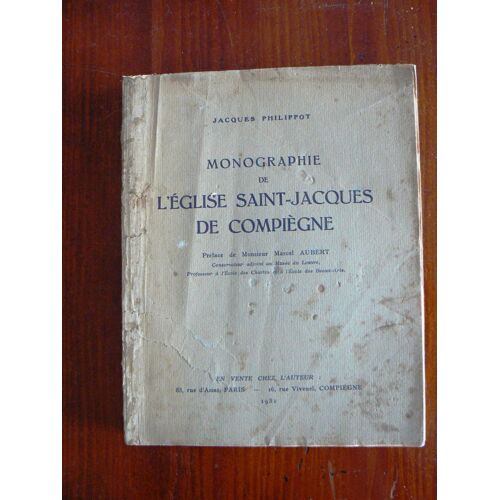 Monographie De LÉglise Saint-Jacques De Compiègne