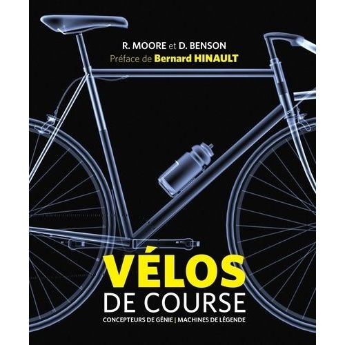 Vélos De Course - Concepteurs De Génie, Machines De Légende