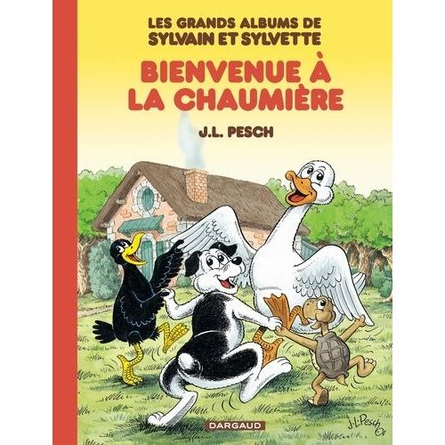 Les Grands Albums De Sylvain Et Sylvette Tome 1 - Bienvenue À La Chaumière