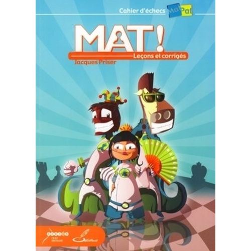 Mat ! - Leçons Et Corrigés