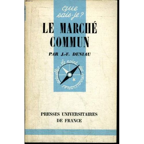 Que Sais-Je? N° 778 Le Marché Commun