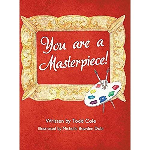 You Are A Masterpiece!