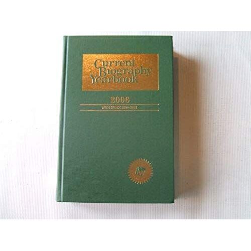 Current Biography Yearbook-2006: 0