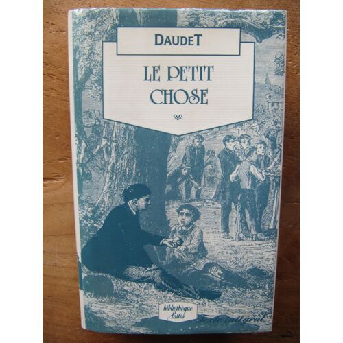 Le Petit Chose Par Alphonse Daudet