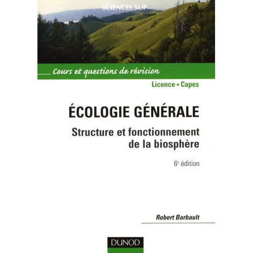 Ecologie Générale - Structure Et Fonctionnement De La Biosphère