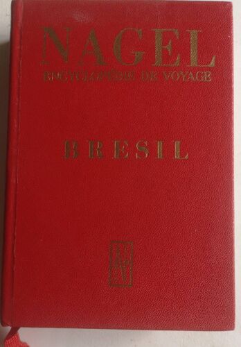 Nagel Encyclopédie De Voyage :Brésil 