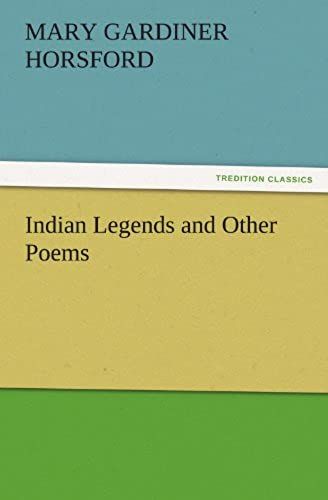 Indian Legends And Other Poems