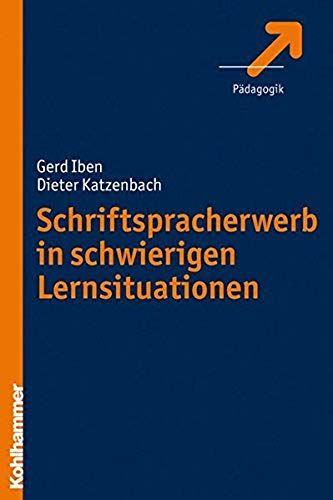 Schriftspracherwerb In Schwierigen Lernsituationen