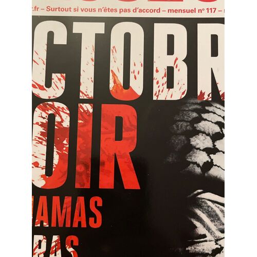 Causeur 117 Novembre 2023. Octobre Noir. Du Hamas À Arras L’Internationale De La Barbarie.