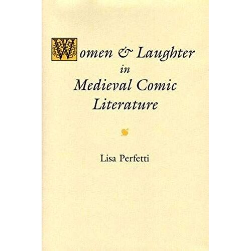 Women And Laughter In Medieval Comic Literature