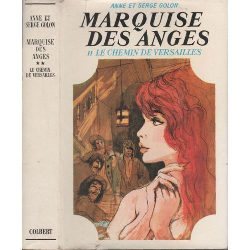 Marquise Des Anges 2 : Le Chemin De Versailles - Anne Et Serge Golon Colbert - 1972