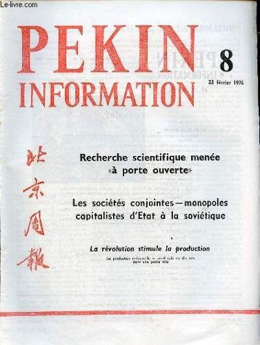 Pékin Information N°8 23 Février 1976 - Recherche Scientifique À Porte Ouverte, Réalisations D Un Institut De Recherche Scientifique - Essor Scientifique Et Technique En Chine - La Révolution Stimule(...)