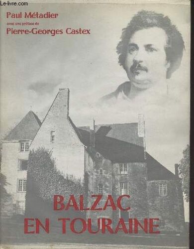 Balzac En Touraine - Albums Littéraires De La France