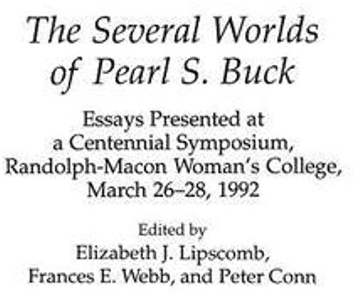 The Several Worlds Of Pearl S. Buck
