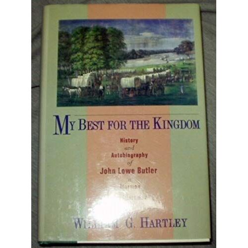 My Best For The Kingdom: History And Autobiography Of John Lowe Butler, A