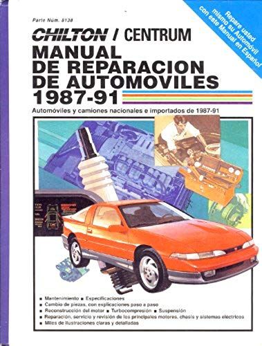 Manual De Reparacion De Automoviles, 1987-91 (Chiltons Spanish-Language Manuals)