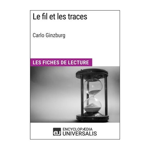 Le Fil Et Les Traces De Carlo Ginzburg