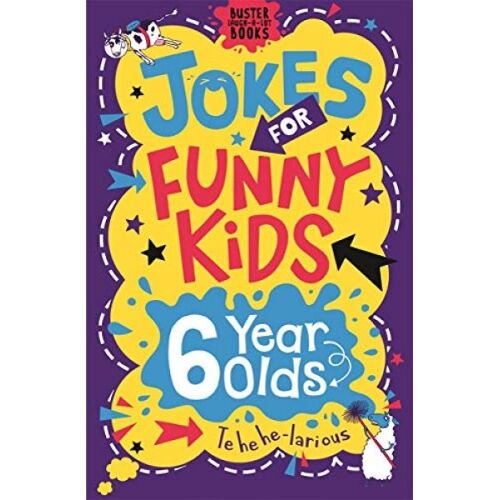 Jokes For Funny Kids: 6 Year Olds