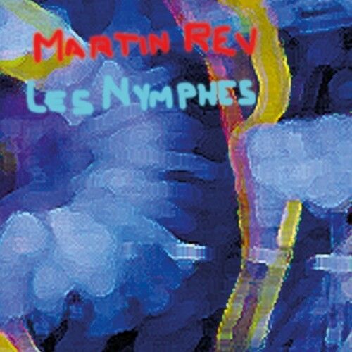 Martin Rev - Les Nymphes [Compact Discs]
