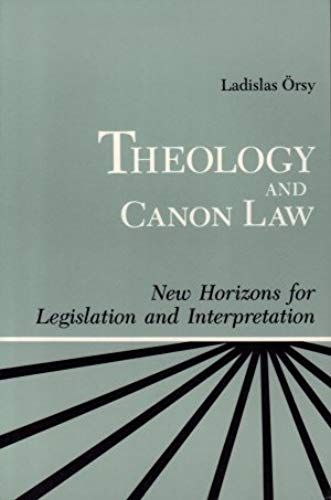 Theology And Canon Law: New Horizons For Legislation And Interpretation (Michael Glazier Books)