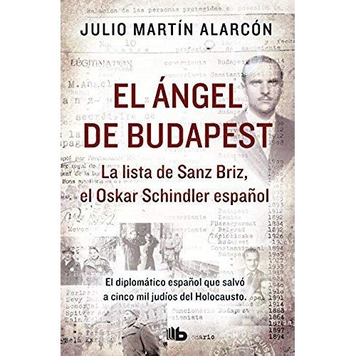 El Ángel De Budapest : La Lista De Sanz Briz, El Oskar Schindler Español