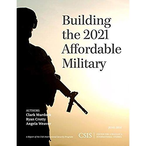 Building The 2021 Affordable Military