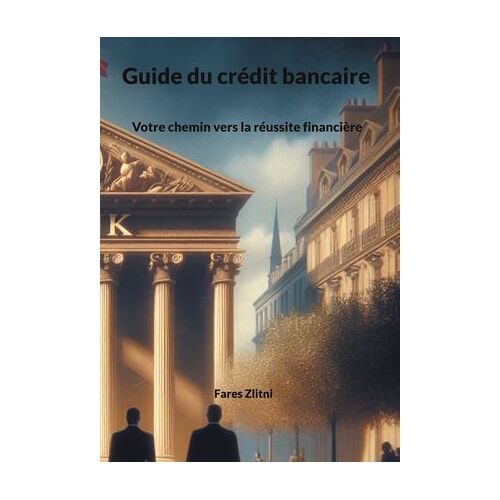 Guide Du Crédit Bancaire