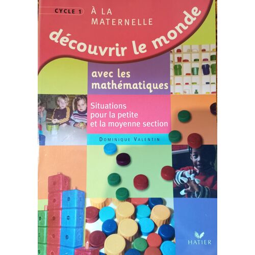 Livre Découvrir Le Monde Avec Les Mathématiques Petite Et Moyenne Section