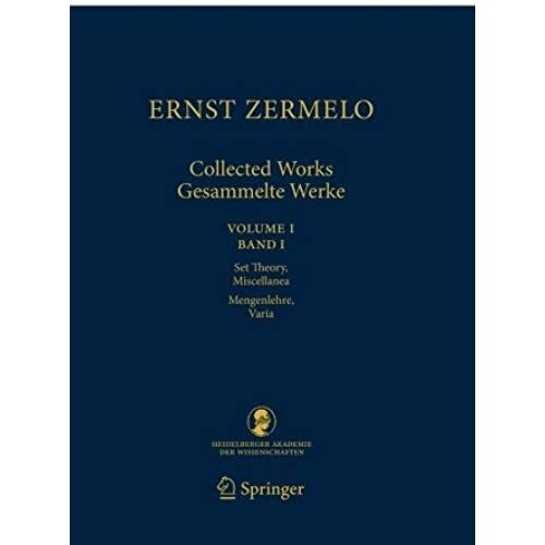 Ernst Zermelo - Collected Works/Gesammelte Werke