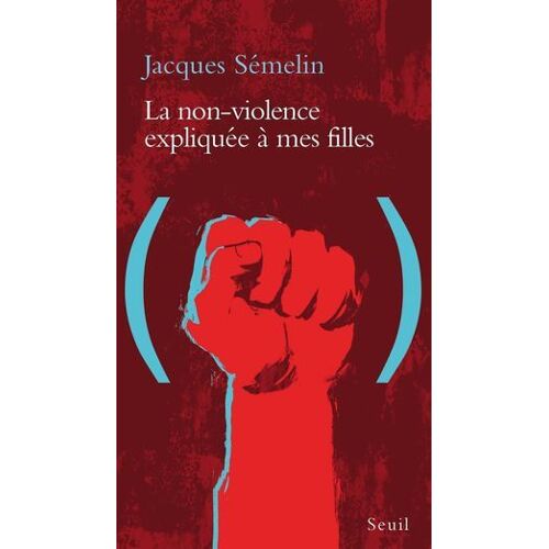 La Non-Violence Expliquée À Mes Filles