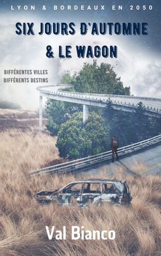 Six Jours D'automne & Le Wagon