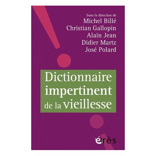 Dictionnaire Impertinent De La Vieillesse