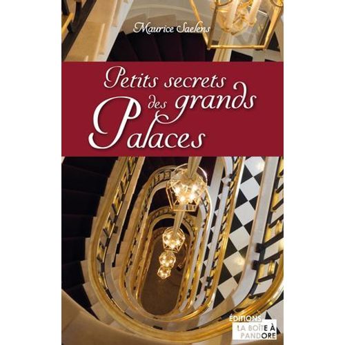 Petits Secrets Des Grands Palaces