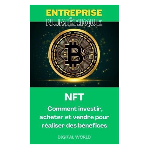 Nft - Comment Investir, Acheter Et Vendre Pour Réaliser Des Bénéfices