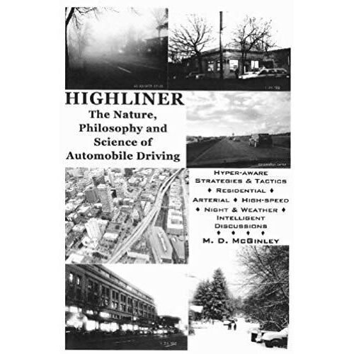 Highliner: The Nature, Philosophy And Science Of Automobile Driving