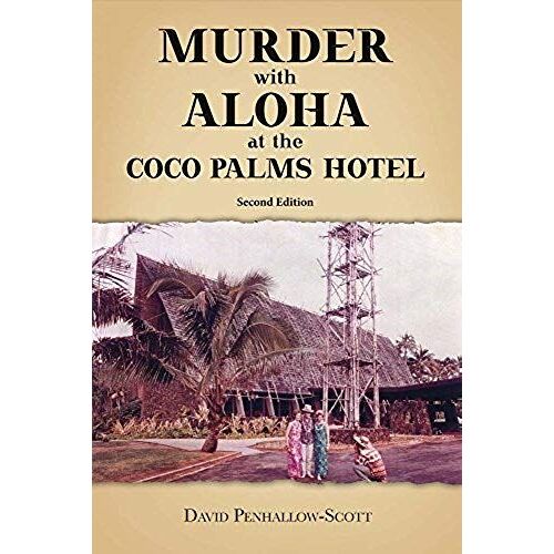 Murder With Aloha At The Coco Palms Hotel