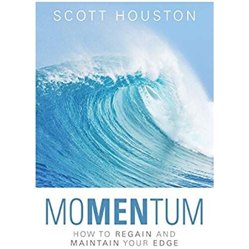 Momentum: How To Regain And Maintain Your Edge