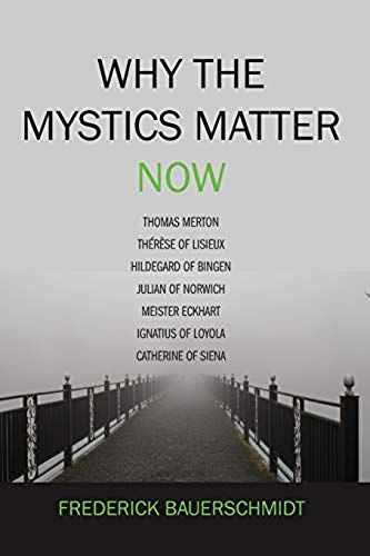 Why The Mystics Matter Now