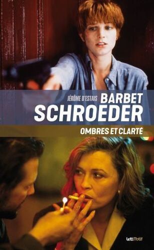 Barbet Schroeder, Ombres Et Clarté