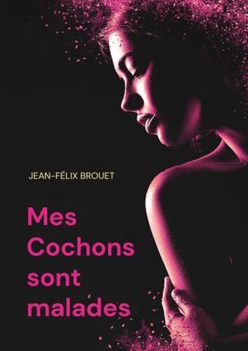 Mes Cochons Sont Malades