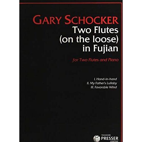 Two Flutes (On The Loose) In Fujian / Score + Parties