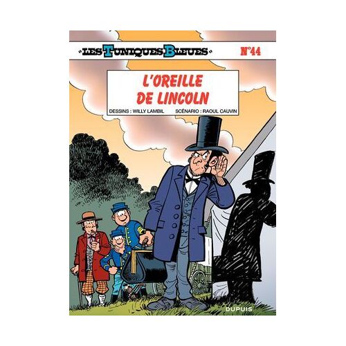 Les Tuniques Bleues - Tome 44 - L'oreille De Lincoln