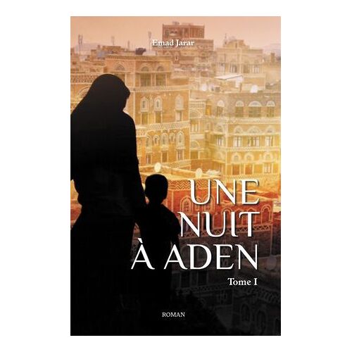 Une Nuit À Aden (Tome I)
