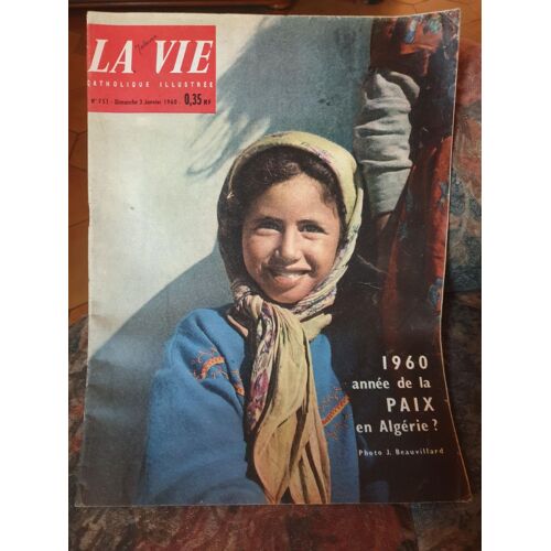 La Vie Catholique Illustrée 751 1960 Année De La Paix En Algerie?