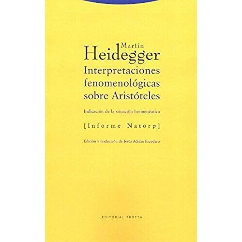 Interpretaciones Fenomenológicas Sobre Aristóteles : Indicación De La Situación Hermenéutica. Informe Natorp