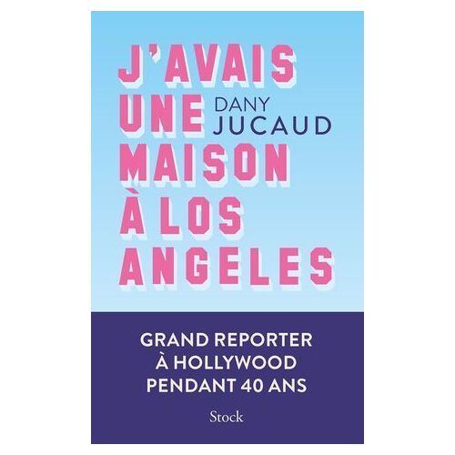 J'avais Une Maison À Los Angeles