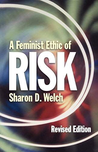 A Feminist Ethic Of Risk